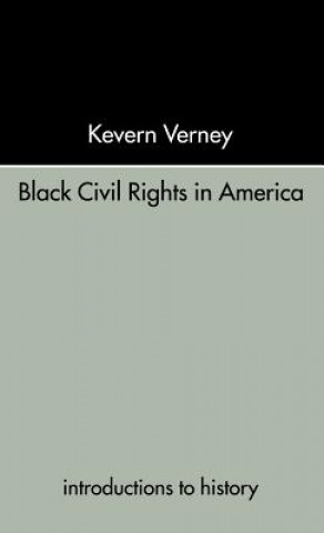 Kniha Black Civil Rights in America Kevern Verney