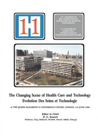 Kniha Changing Scene of Health Care and Technology R. G. Kensett