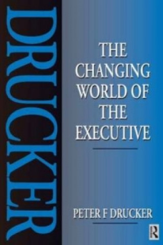 Книга Changing World of the Executive Peter Ferdinand Drucker