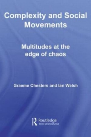 Książka Complexity and Social Movements Graeme Chesters