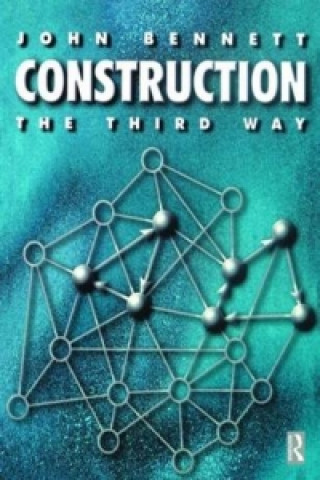 Livro Construction the Third Way John Bennett
