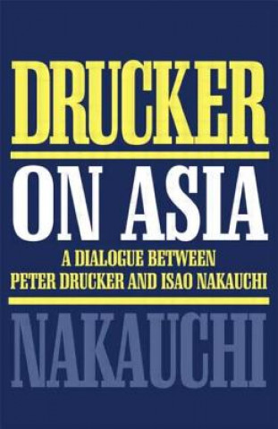 Könyv Drucker on Asia Isao Nakauchi