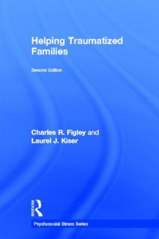 Kniha Helping Traumatized Families Laurel J. Kiser