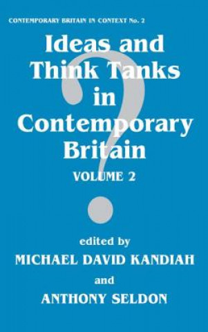 Книга Ideas and Think Tanks in Contemporary Britain Michael David Kandiah