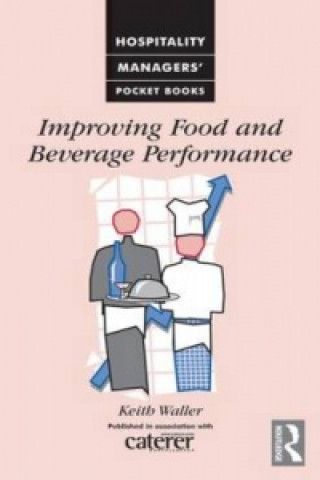 Kniha Improving Food and Beverage Performance Keith Waller