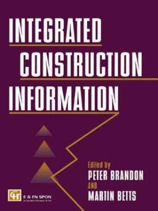 Knjiga Integrated Construction Information M. Betts