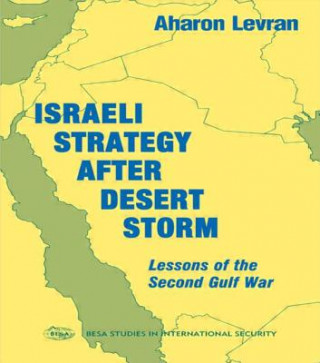 Kniha Israeli Strategy After Desert Storm Aharon Levran