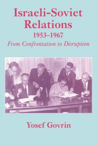 Książka Israeli-Soviet Relations, 1953-1967 Yosef Govrin