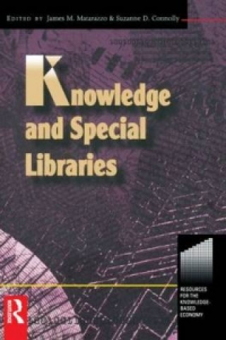 Knjiga Knowledge and Special Libraries James Matarazzo