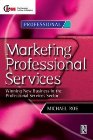 Kniha Marketing Professional Services Michael Roe