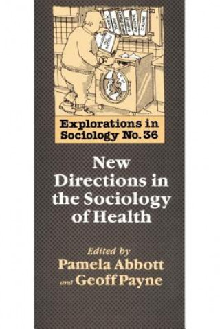 Książka New Directions In The Sociology Of Health Geoff Payne