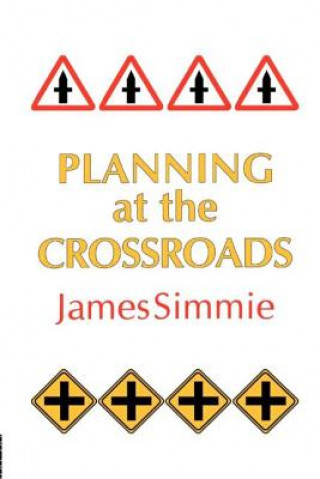 Carte Planning At The Crossroads James Simmie