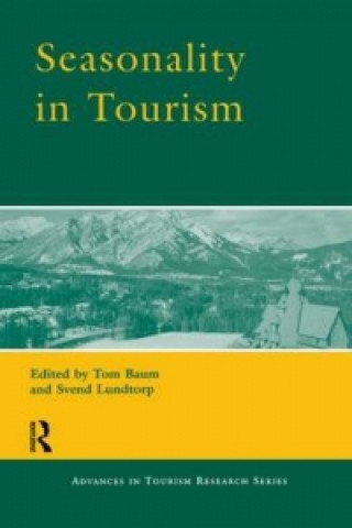 Könyv Seasonality in Tourism Tom Baum
