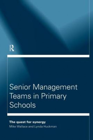 Livre Senior Management Teams in Primary Schools Lynda Huckman