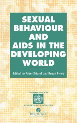 Kniha Sexual Behaviour and AIDS in the Developing World 