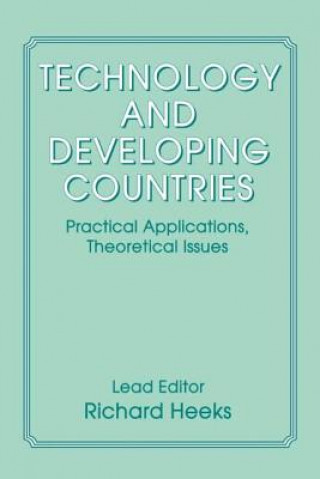 Knjiga Technology and Developing Countries Richard Heeks