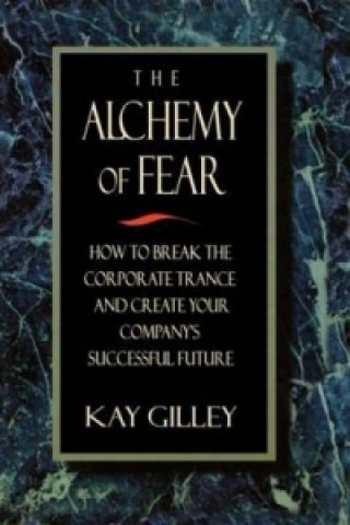 Buch Alchemy of Fear Kay Gilley