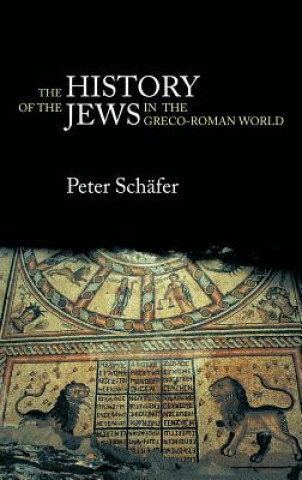 Carte History of the Jews in the Greco-Roman World Peter Schafer