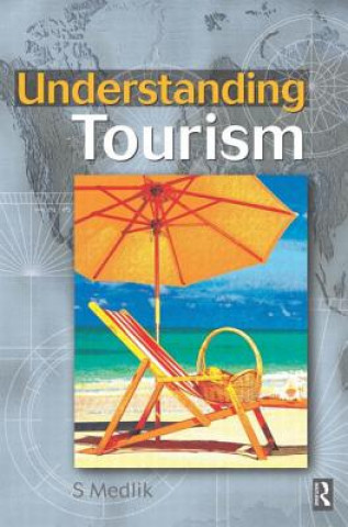 Kniha Understanding Tourism S. Medlik