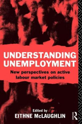 Книга Understanding Unemployment Eithne Mclaughlin