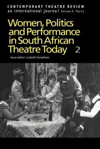 Kniha Women, Politics and Performance in South African Theatre Today Goodman L