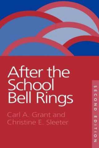 Buch After The School Bell Rings Christine E. Sleeter