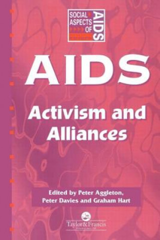 Carte AIDS: Activism and Alliances Peter Aggleton
