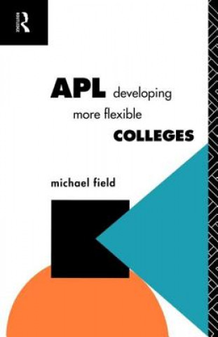 Kniha APL: Developing more flexible colleges Michael Field