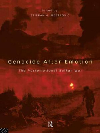 Carte Genocide after Emotion Stjepan G. Mestrovic