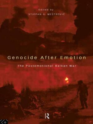 Βιβλίο Genocide after Emotion Stjepan G. Mestrovic