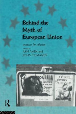 Carte Behind the Myth of European Union Ash Amin