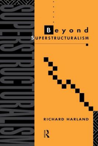 Carte Beyond Superstructuralism Richard Harland