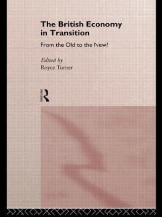 Kniha British Economy in Transition Royce Turner