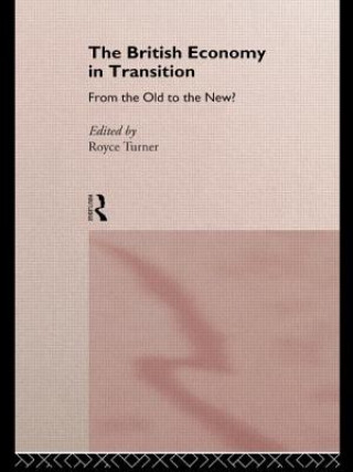 Livre British Economy in Transition Royce Turner