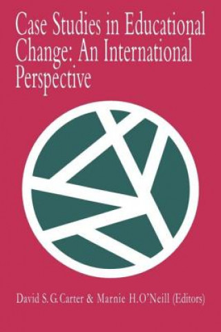 Kniha Case Studies In Educational Change David S. G. Carter