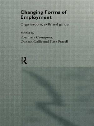 Knjiga Changing Forms of Employment Rosemary Crompton