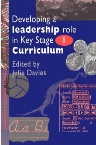 Kniha Developing a Leadership Role Within the Key Stage 1 Curriculum Julie Davies