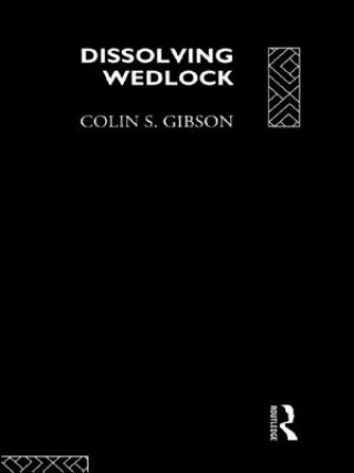 Книга Dissolving Wedlock Colin Gibson