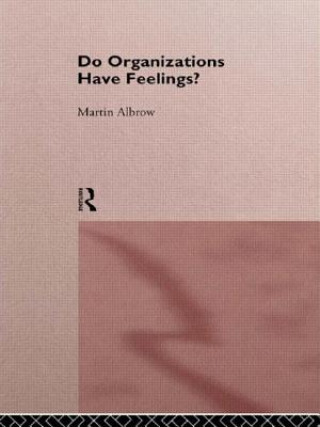 Βιβλίο Do Organizations Have Feelings? Martin Albrow