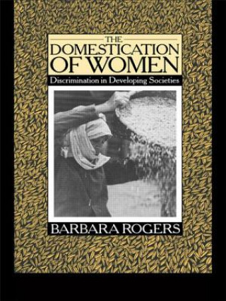 Könyv Domestication of Women Barbara Rodgers