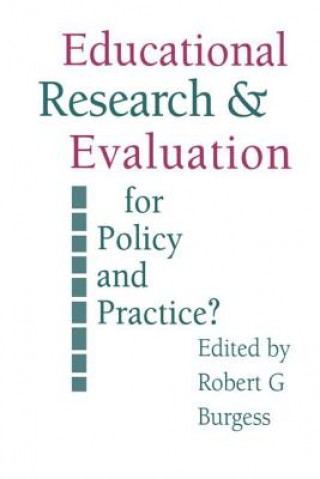 Knjiga Education Research and Evaluation: For Policy and Practice? Robert G. Burgess