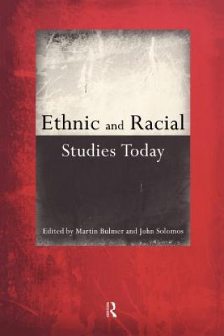 Carte Ethnic and Racial Studies Today Martin Bulmer