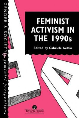 Könyv Feminist Activism in the 1990s Gabriele Griffin