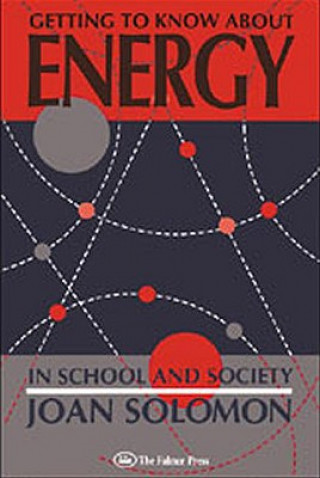 Βιβλίο Getting To Know About Energy In School And Society Joan Solomon