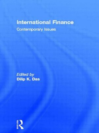 Kniha International Finance Dilip K. Das