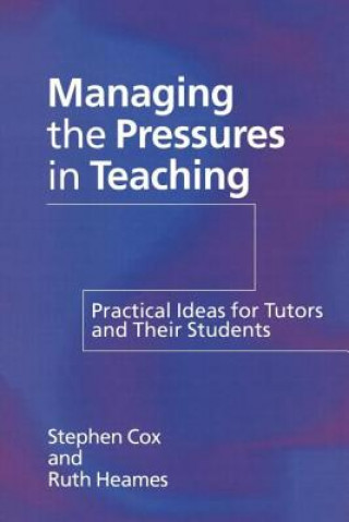 Carte Managing the Pressures of Teaching Ruth Heames