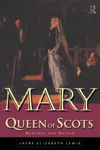 Könyv Mary Queen of Scots Jayne Lewis