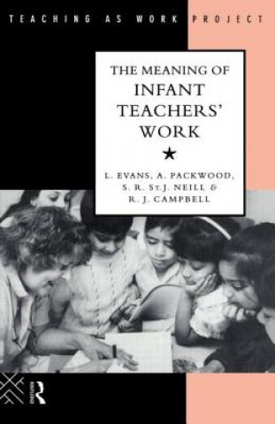 Könyv Meaning of Infant Teachers' Work Angie Packwood