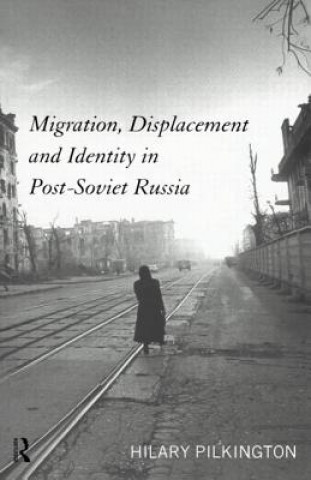Carte Migration, Displacement and Identity in Post-Soviet Russia Hilary Pilkington