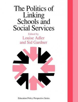 Buch Politics Of Linking Schools And Social Services Louise Adler